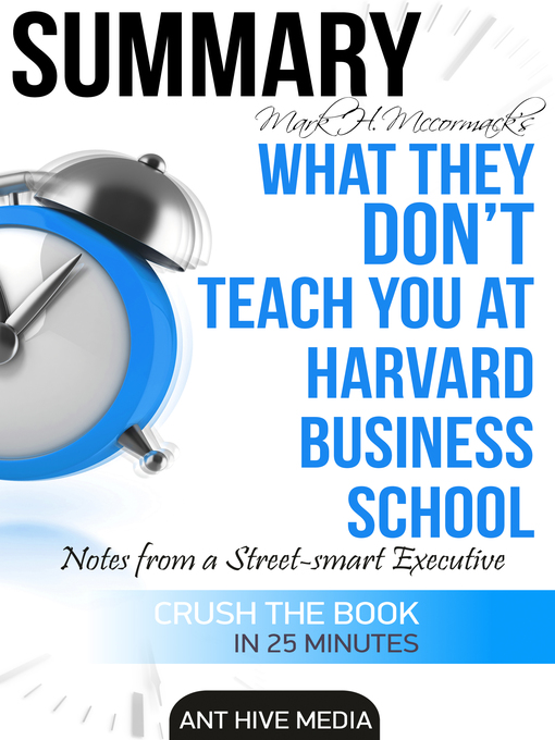 Title details for Mark H. McCormack's What They Don't Teach You at Harvard Business School by Ant Hive Media - Wait list